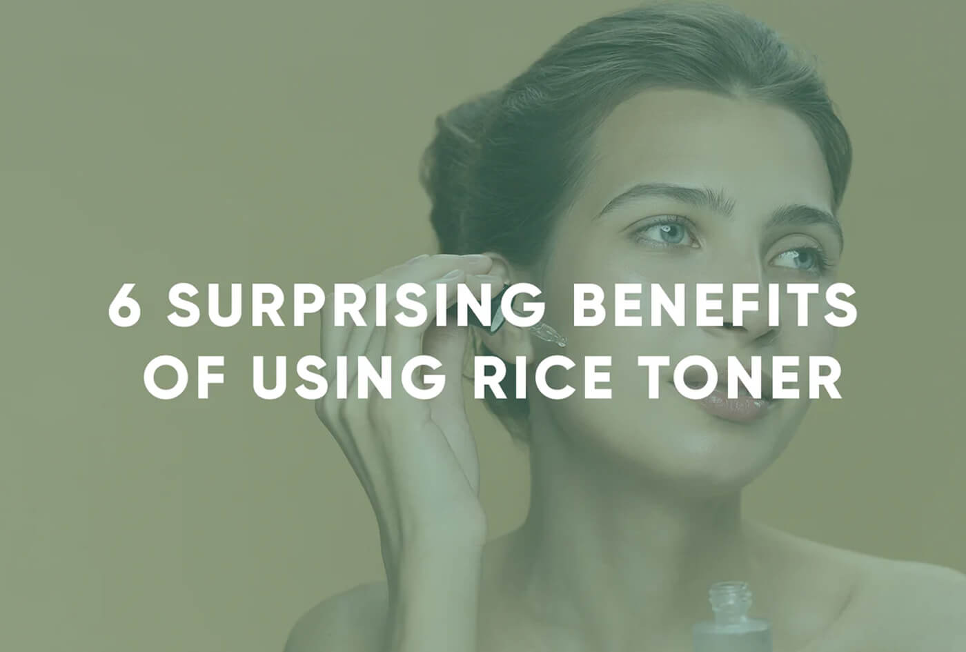 6 Surprising Benefits of Using Rice Toner