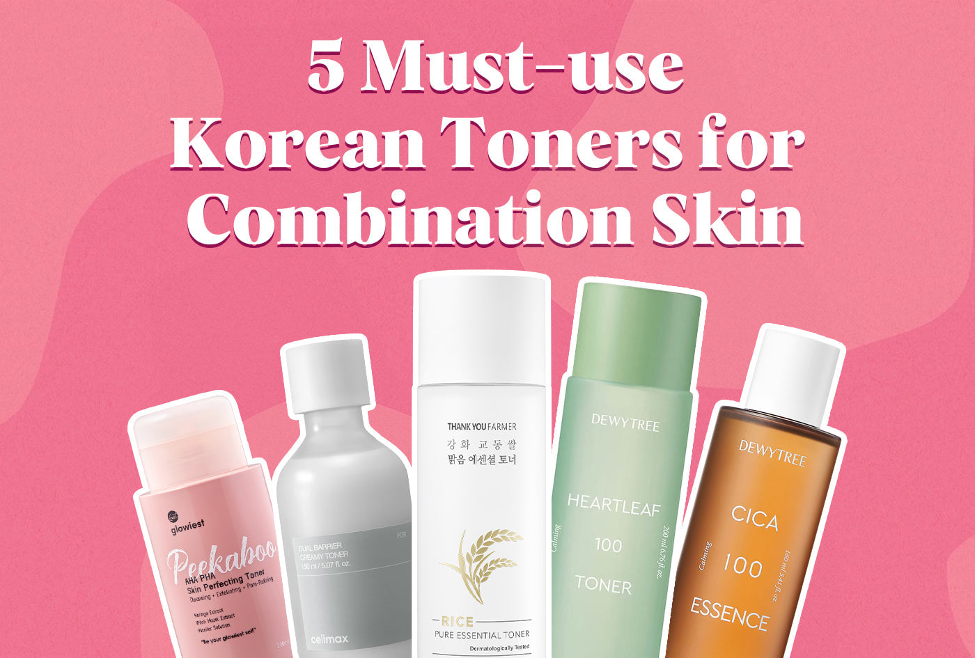 5 Must-use Korean Toners for Combination Skin